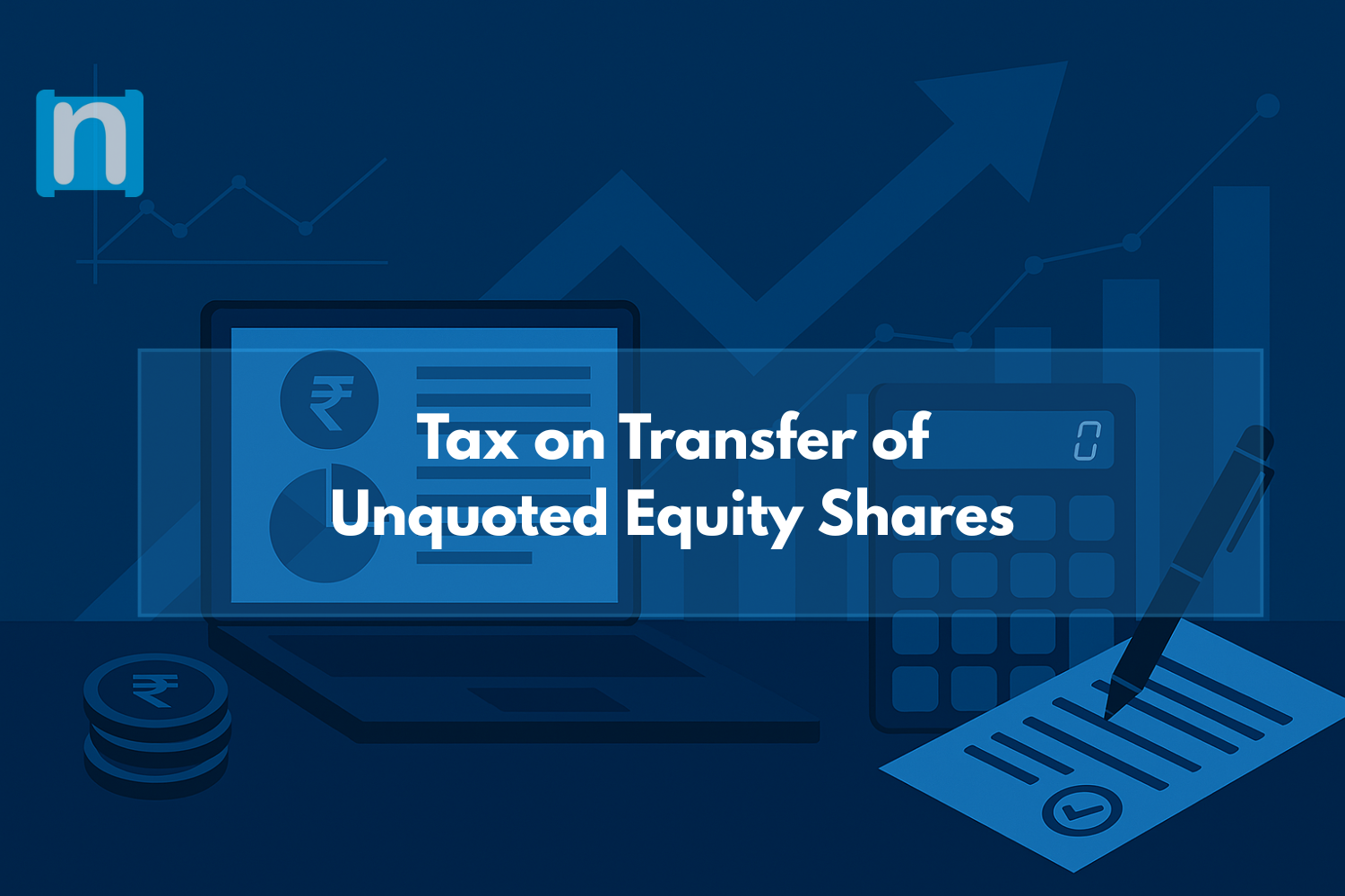 Tax on Transfer of Unquoted Equity Shares