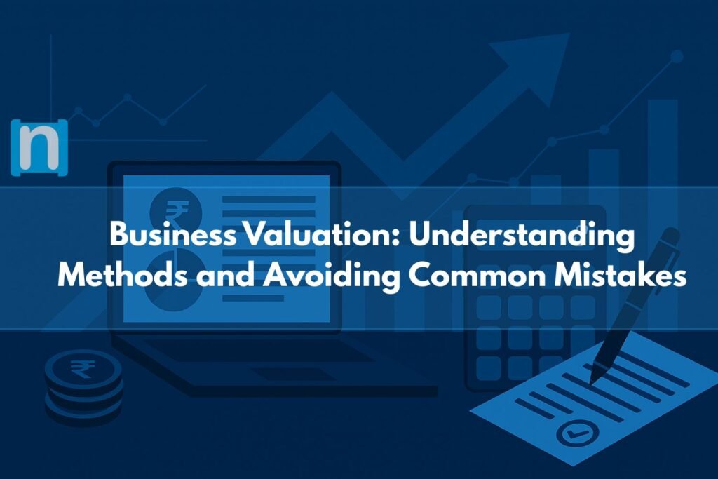 Business Valuation: Understanding Methods and Avoiding Common Mistakes