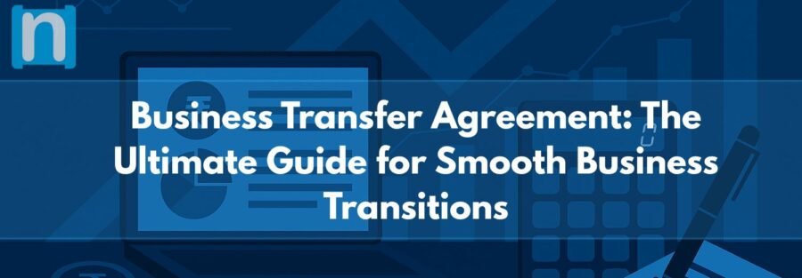 Business Transfer Agreement The Ultimate Guide for Smooth Business Transitions