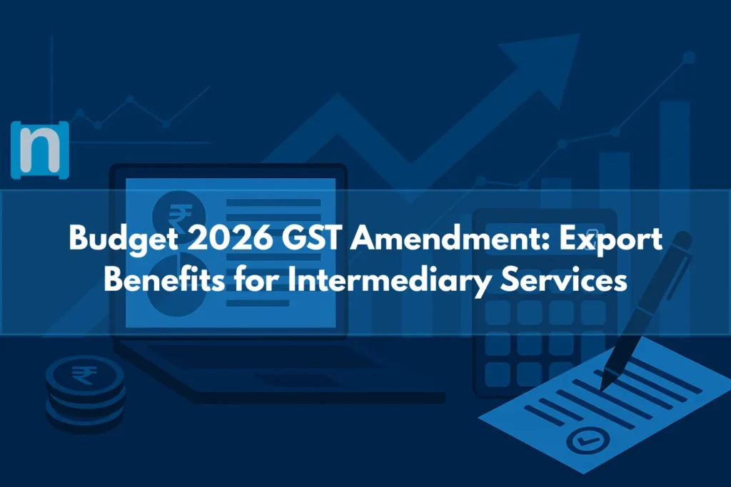 Budget 2026 GST Amendment Export Benefits for Intermediary Services