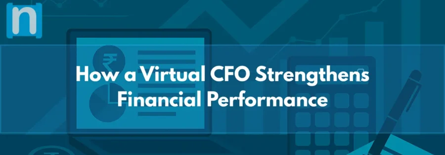 How a Virtual CFO Strengthens Financial Performance