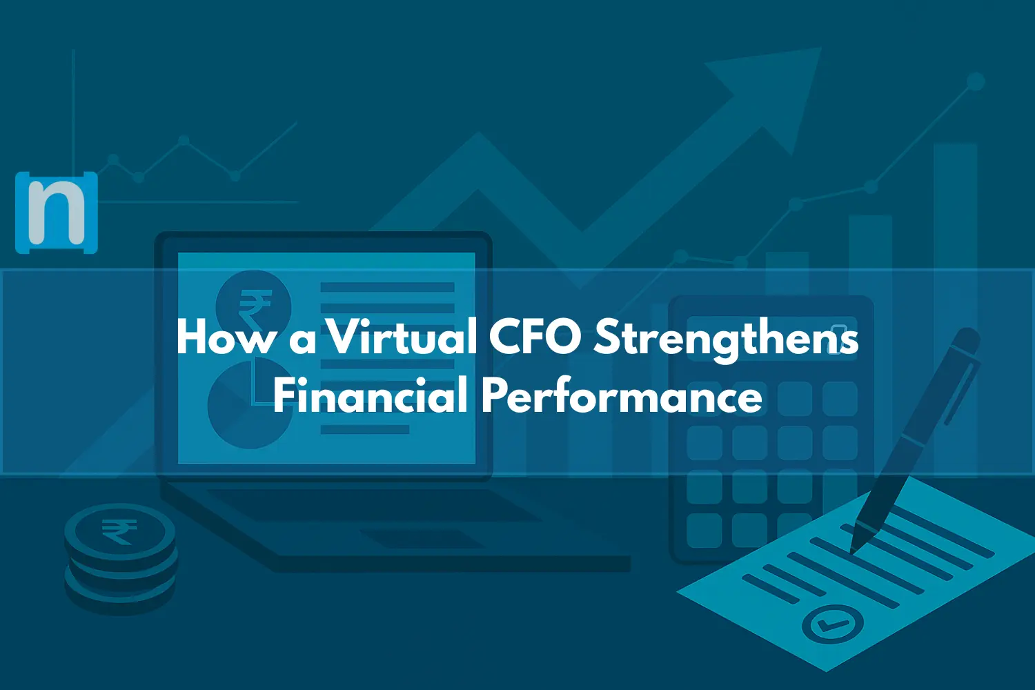 How a Virtual CFO Strengthens Financial Performance