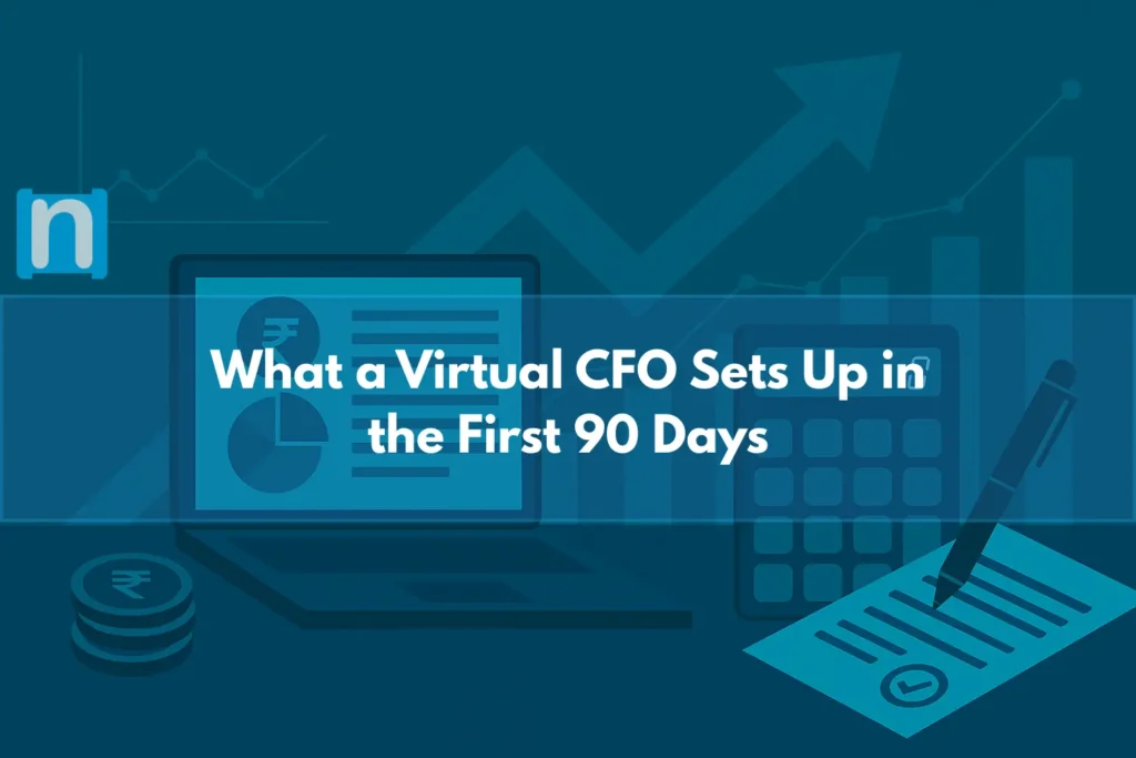 What a Virtual CFO Sets Up in the First 90 Days