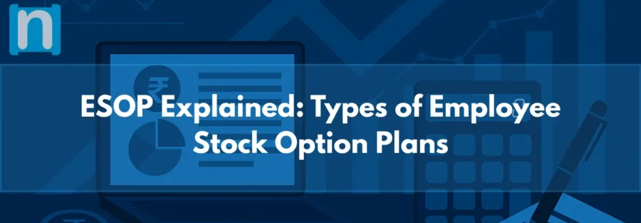 ESOP Introduction and Types of Employee Stock Option Plans