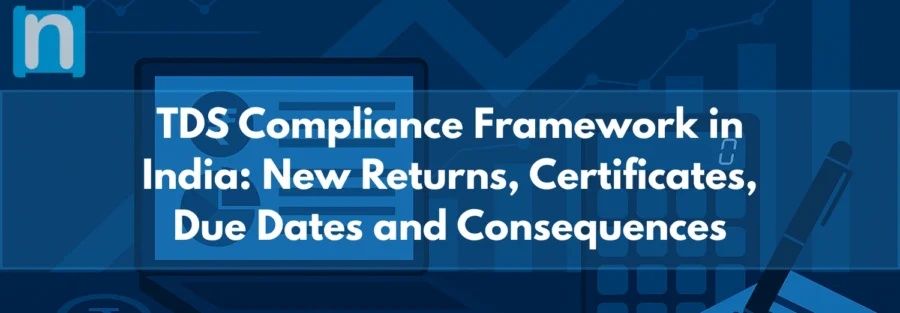 TDS Compliance Framework in India New Returns, Certificates, Due Dates and Consequences