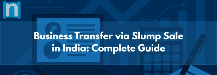 Business Transfer via Slump Sale in India Complete Guide
