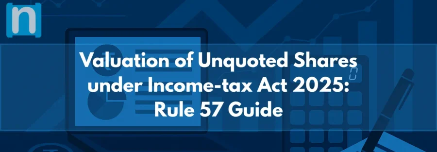 Valuation of Unquoted Shares under Income-tax Act 2025 Rule 57 Guide