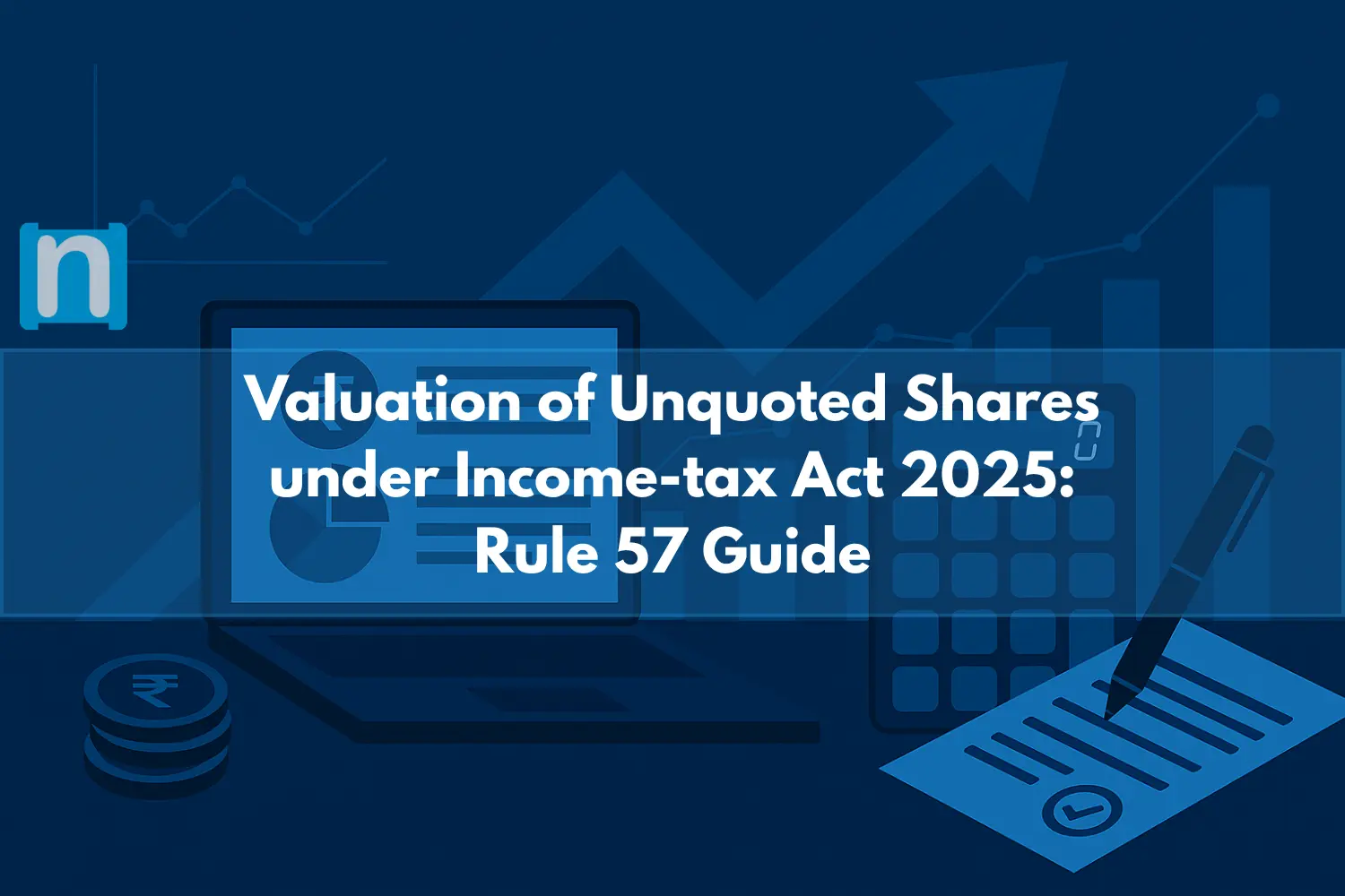 Valuation of Unquoted Shares under Income-tax Act 2025 Rule 57 Guide