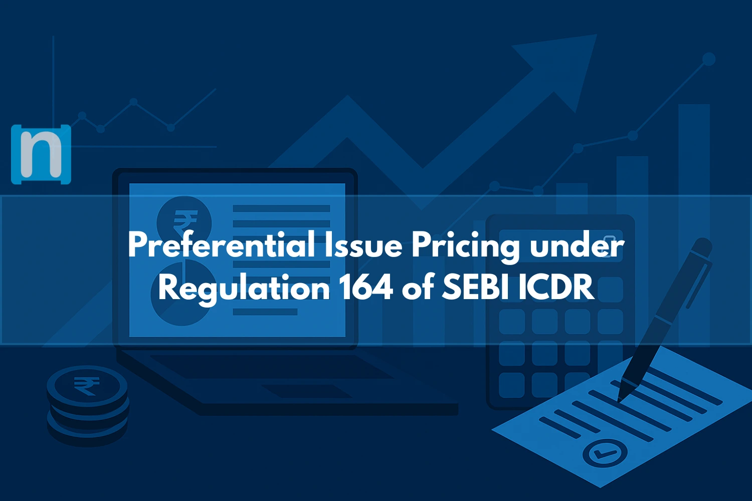 Preferential Issue Pricing under Regulation 164 of SEBI ICDR