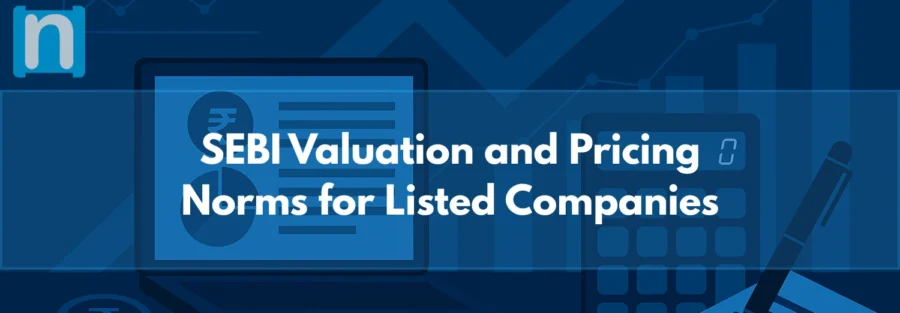 SEBI Valuation and Pricing Norms for Listed Companies