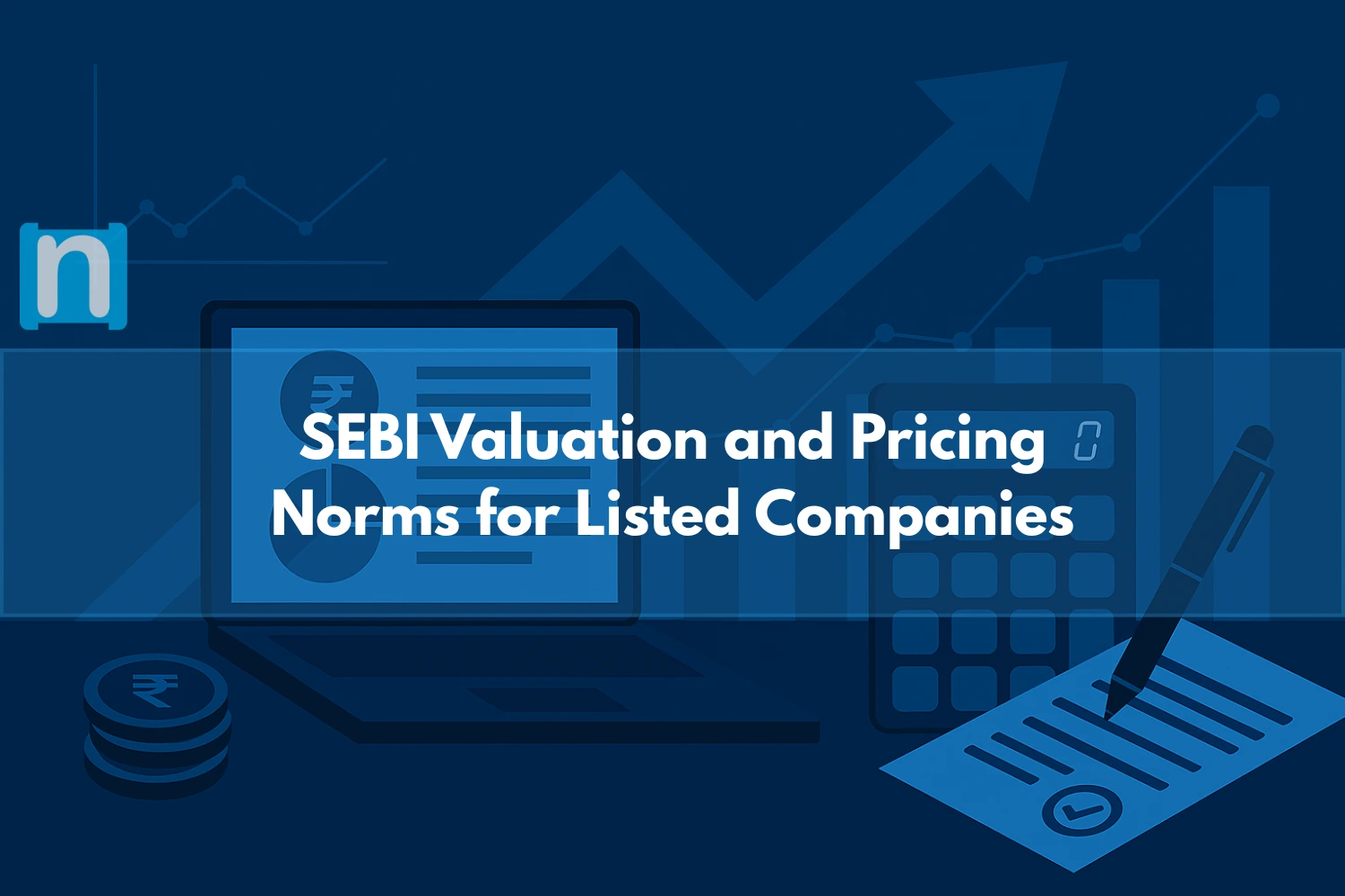 SEBI Valuation and Pricing Norms for Listed Companies