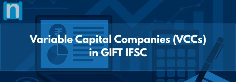 Variable Capital Companies (VCCs) in GIFT IFSC