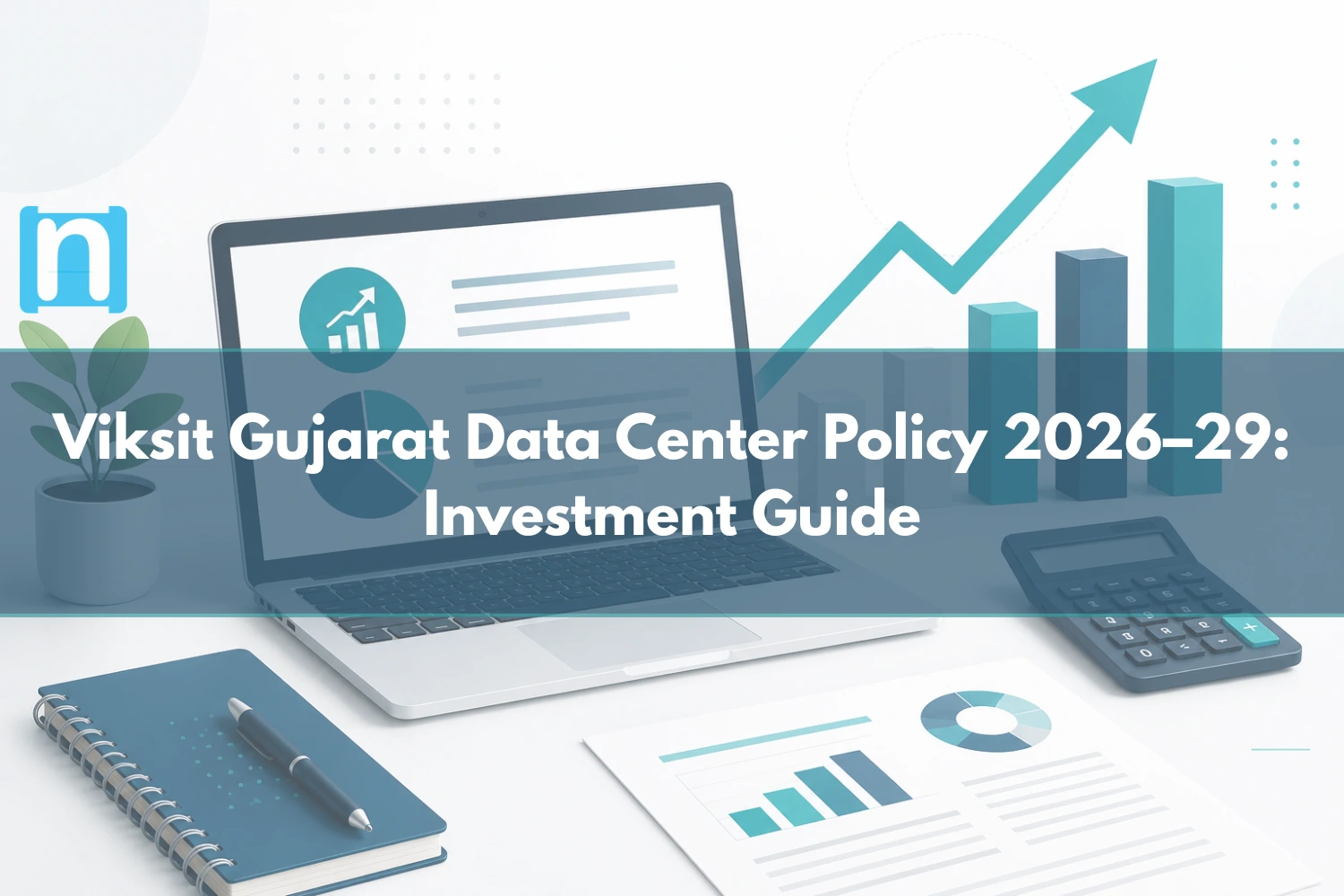 Viksit Gujarat Data Center Policy 2026–29 Investment Guide
