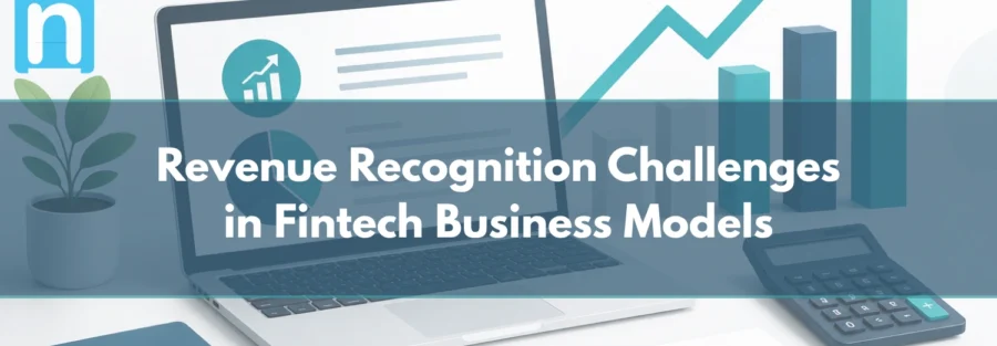 Revenue Recognition Challenges in Fintech Business Models